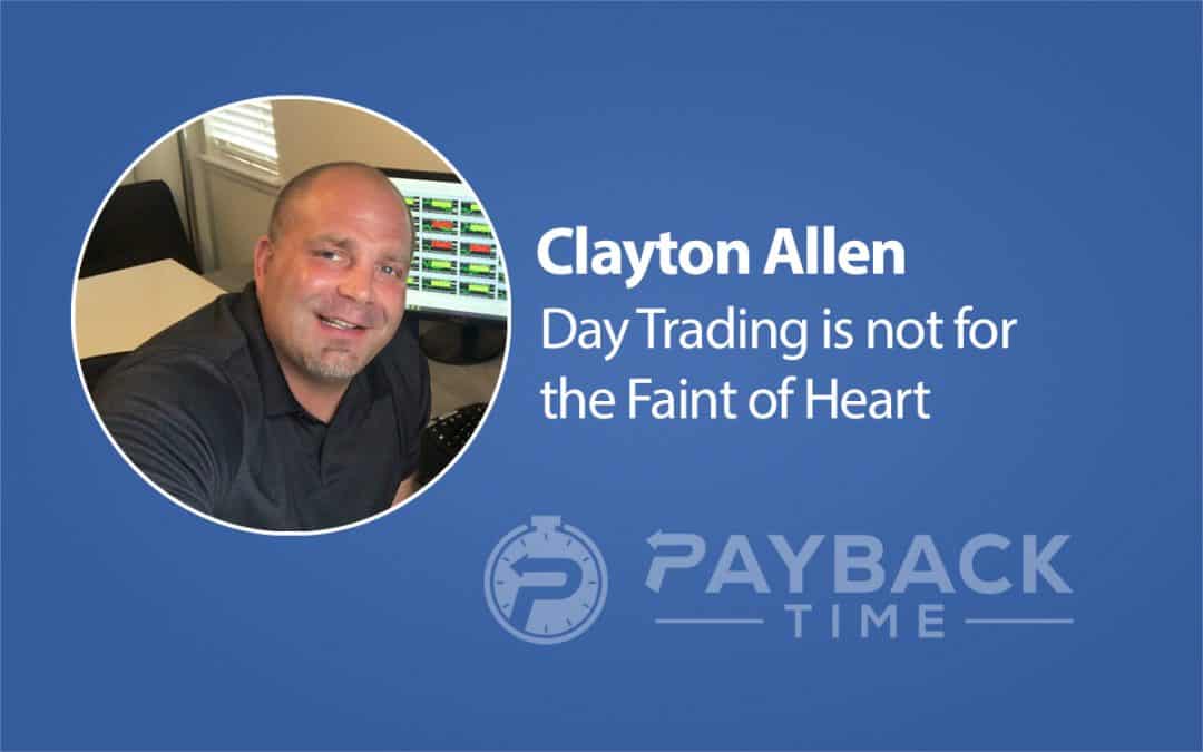 S1E22 – Clayton Allen – Day Trading is not for the Faint of Heart