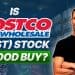 Is Costco (COST) stock a good buy?