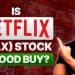 Is Netflix (NFLX) stock a good buy?