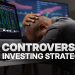 The 7 most controversial investing strategies